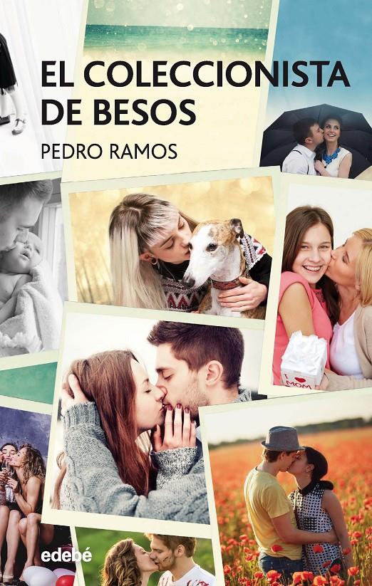 EL COLECCIONISTA DE BESOS | 9788468334639 | RAMOS GARCÍA, PEDRO