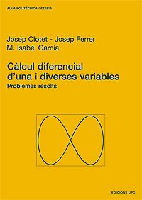 CÀLCUL DIFERENCIAL D'UNA I DIVERSES VARIABLES | 9788483013953 | CLOTET, JOSEP