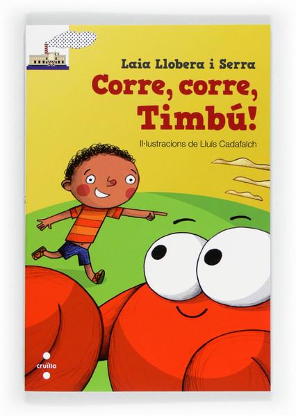 CORRE, CORRE, TIMBÚ! | 9788466130448 | LLOBERA I SERRA, LAIA