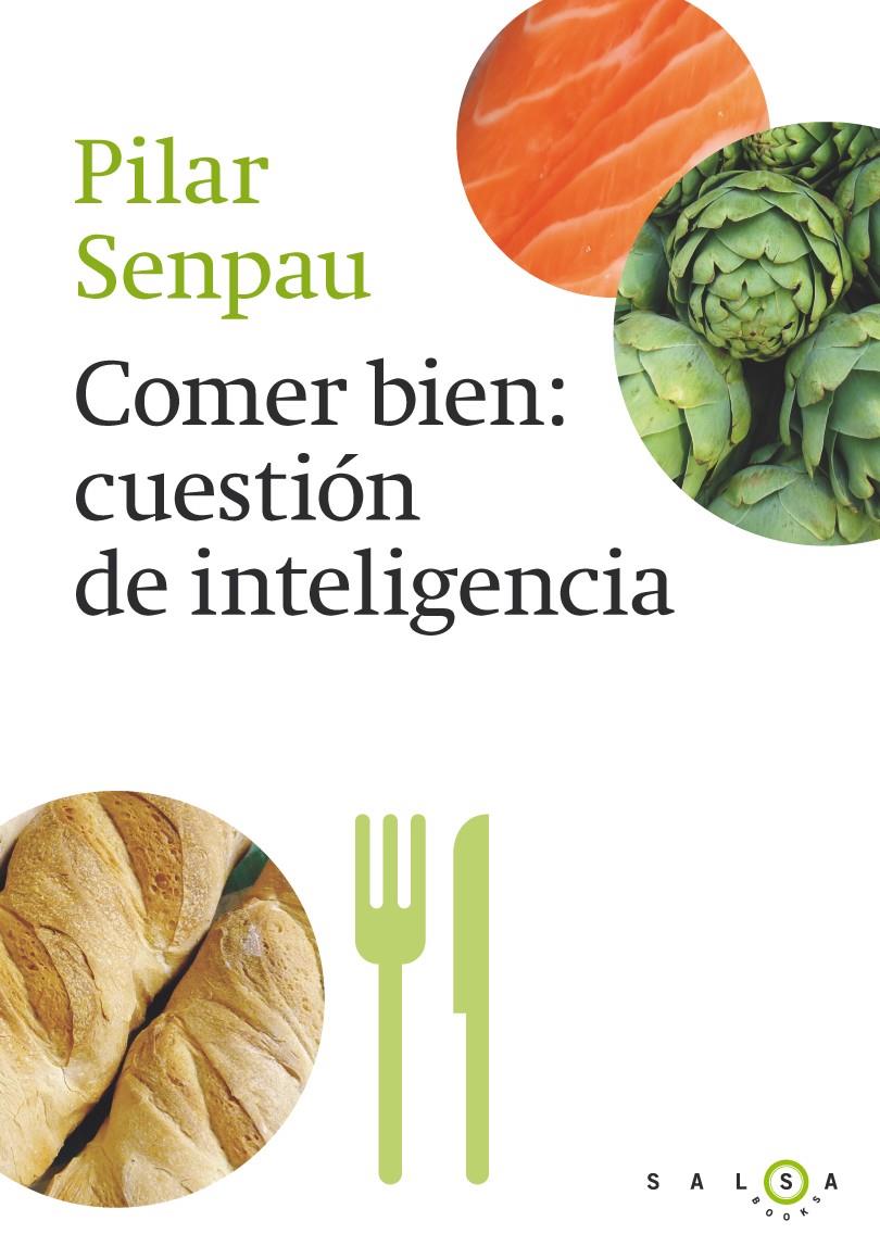 COMER BIEN, CUESTIÓN DE INTELIGENCIA | 9788415193296 | SENPAU JOVE, MARIA PILAR 