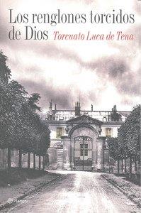 LOS RENGLONES TORCIDOS DE DIOS | 9788408088363 | TORCUATO LUCA DE TENA