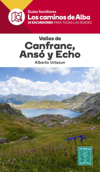 VALLES DE CANFRANC, ANSO Y ECHO -LOS CAMINOS DE ALBA- | 9788480907866 | URTASUN, ALBERTO