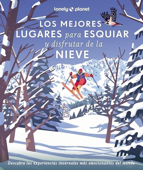 LOS MEJORES LUGARES PARA ESQUIAR Y DISFRUTAR DE LA NIEVE | 9788408286929 | AA. VV.