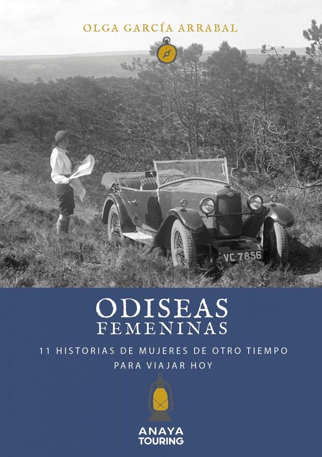 ODISEAS FEMENINAS. 11 HISTORIAS DE MUJERES DE OTRO TIEMPO PARA VIAJAR HOY | 9788491583837 | GARCÍA ARRABAL, OLGA