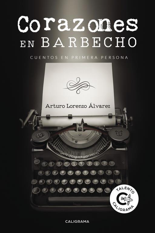 CORAZONES EN BARBECHO | 9788417234416 | LORENZO ÁLVAREZ, ARTURO