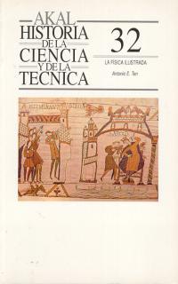 FISICA ILUSTRADA, LA. HA. DE LA CIENCIA Y DE LA TECNI  (DIP) | 9788476007419 | TEN, ANTONIO E.