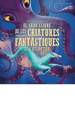 EL GRAN LLIBRE DE LES CRIATURES FANTÀSTIQUES DE L'ATLANTIDA | 9788417452957 | ANNA GIUSEPPE