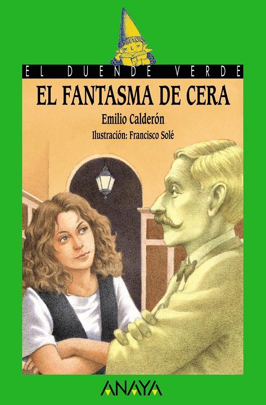 FANTASMA DE CERA, EL | 9788420790787 | CALDERON, EMILIO