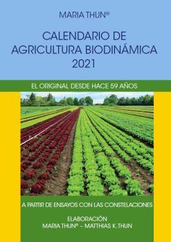 CALENDARIO DE AGRICULTURA BIODINAMICA 2021 | 9788412208931 | MARI THUN, MATHIAS THUN