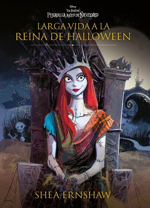 PESADILLA ANTES DE NAVIDAD. LARGA VIDA A LA REINA DE HALLOWEEN | 9788419547316 | DISNEY/ERNSHAW, SHEA