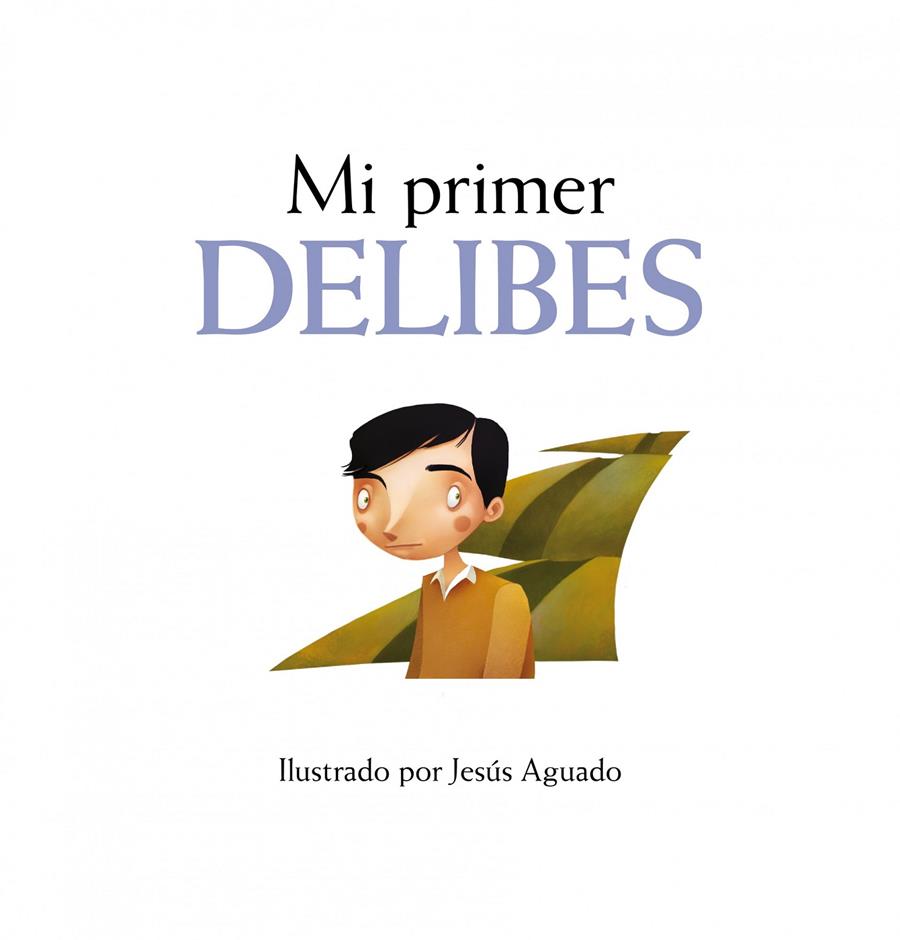 EL CAMINO. MI PRIMER DELIBES | 9788497857390 | AA . VV.