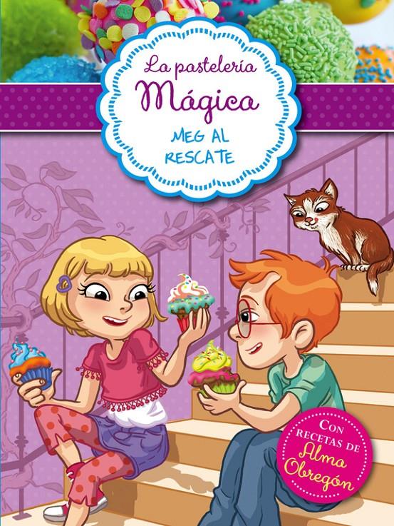 MEG AL RESCATE (LA PASTELERÍA MÁGICA 2) | 9788420418650 | BERELLO, ALESSANDRA