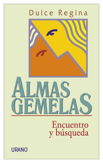 ALMAS GEMELAS.ENCUENTRO Y BUSQUEDA | 9788479532154 | REGINA, DULCE