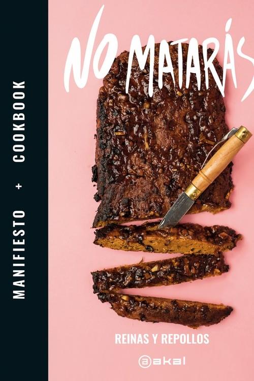 NO MATARÁS. MANIFIESTO + COOKBOOK | 9788446048077 | REINAS Y REPOLLOS