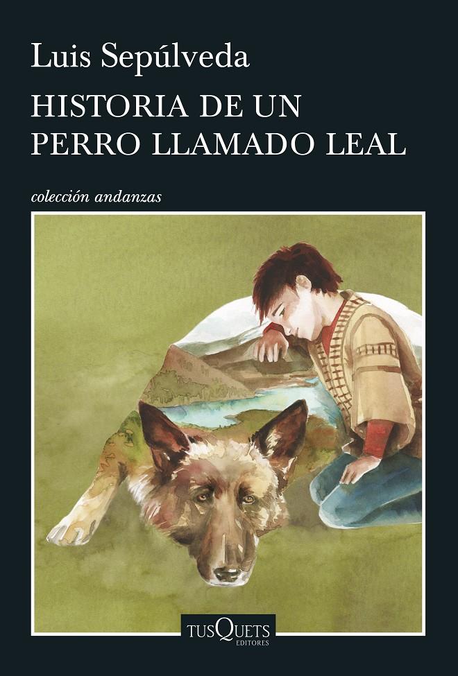 HISTORIA DE UN PERRO LLAMADO LEAL | 9788490662816 |  SEPÚLVEDA, LUIS