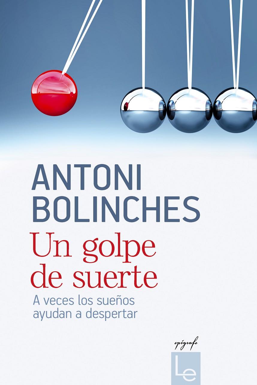 UN GOLPE DE SUERTE | 9788415088783 | BOLINCHES, ANTONI