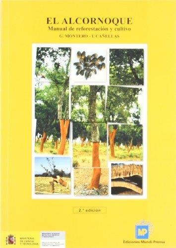 ALCORNOQUE : MANUAL DE REFORESTACION Y CULTIVO, EL | 9788484761211 | MONTERO GONZALEZ, G.