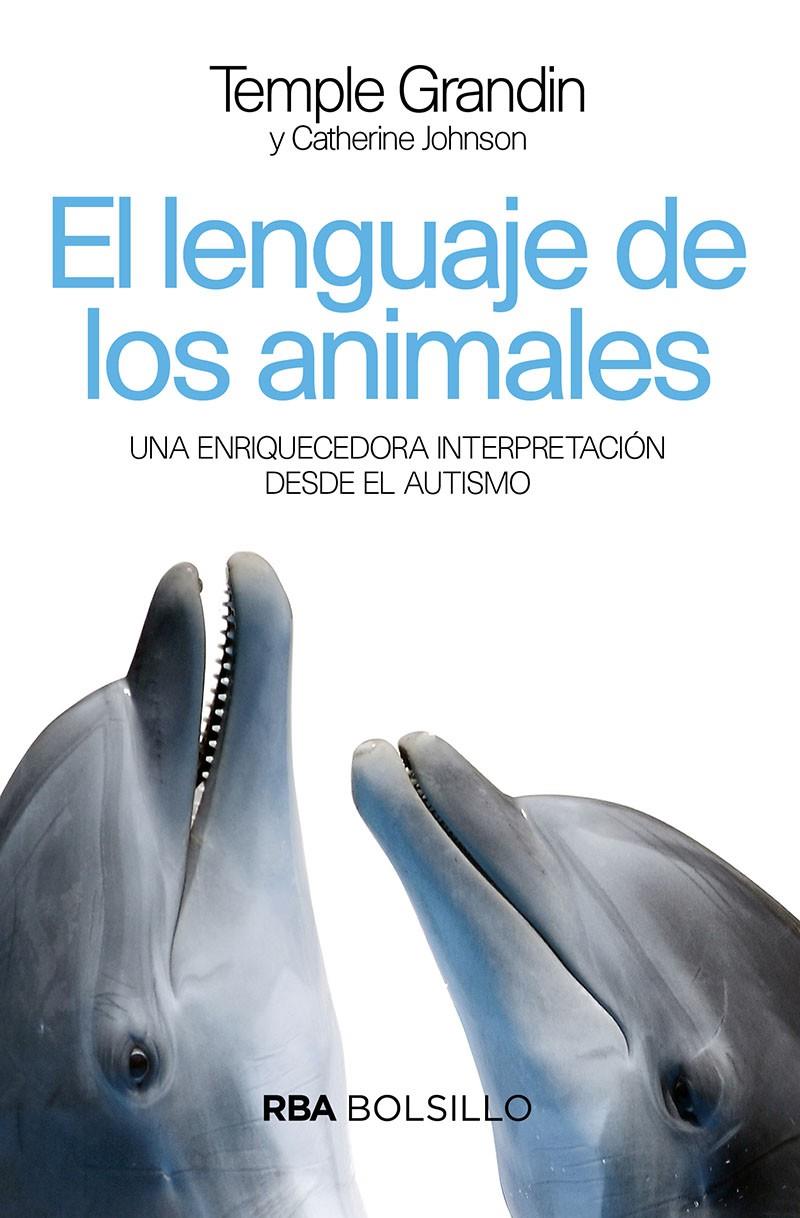 EL LENGUAJE DE LOS ANIMALES (BOLSILLO) | 9788492966899 | GRANDIN TEMPLE/JOHNSON CATHERINE