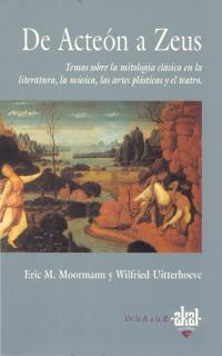 DE ACTEON A ZEUS.MITOLOGIA CLASICA      (DIP) | 9788446006763 | MOORMANN,ERIC M.