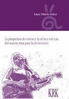 PERSPECTIVA DE GENERO Y LA MUSICA POPULAR: DOS NUEVOS RETOS | 9788496119536 | LAURA VIÑUELA SUAREZ