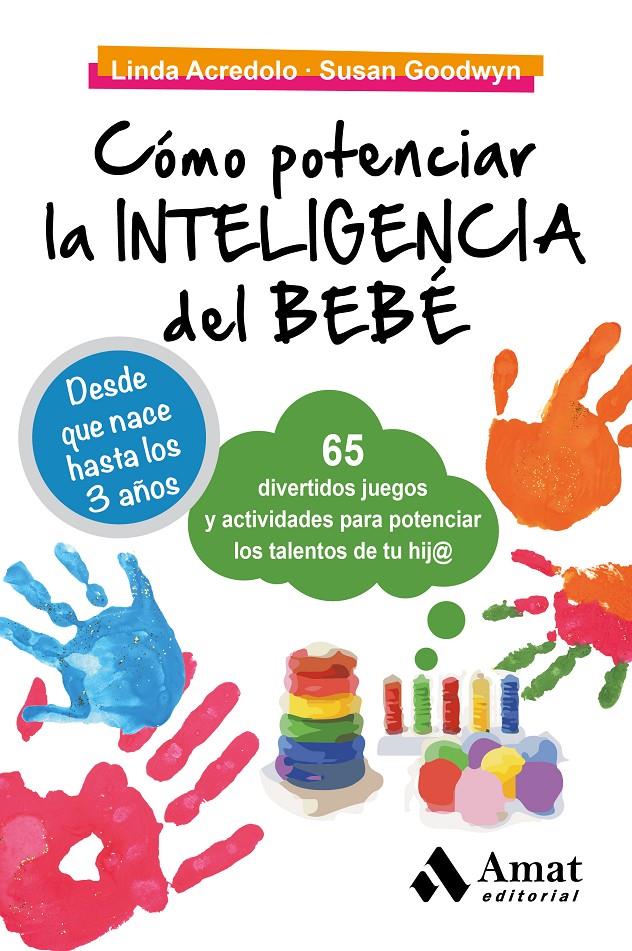 CÓMO POTENCIAR LA INTELIGENCIA DEL BEBÉ | 9788497357807 | ACREDOLO, LINDA/GOODWYN, SUSAN