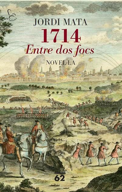 1714. ENTRE DOS FOCS | 9788429772814 | JORDI MATA VIADIU