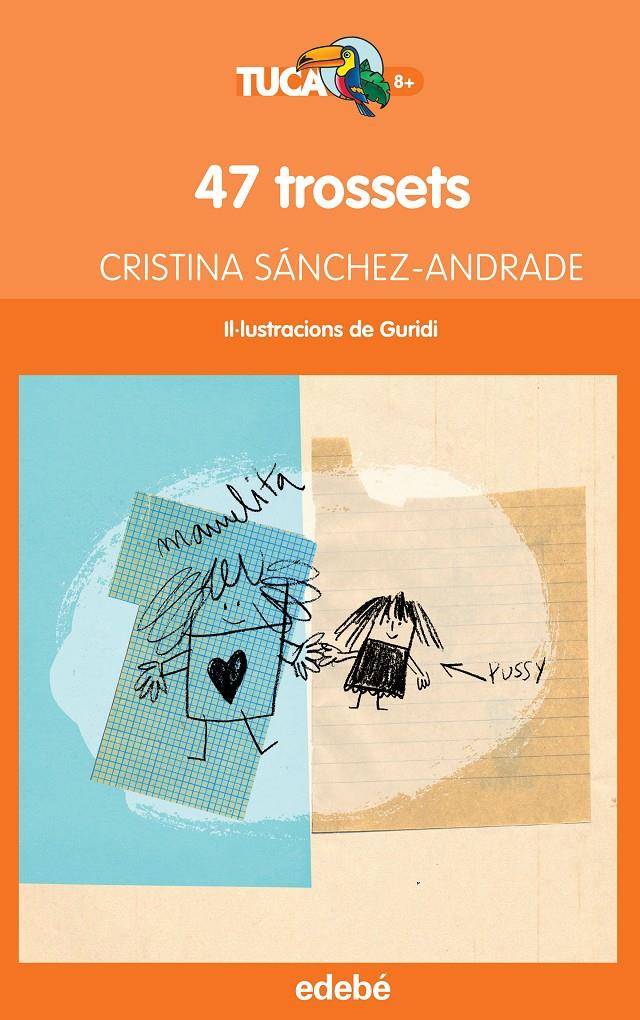 47 TROSSETS | 9788468316031 | SÁNCHEZ-ANDRADE POTTER, CRISTINA