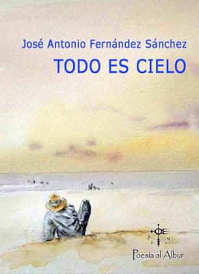 TODO ES CIELO | 9788412230000 | FERNÁNDEZ SÁNCHEZ, JOSÉ ANTONIO