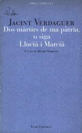 DOS MARTIRS DE MA PATRIA O SIGA LLUCIA I MARCIA | 9788476027202 | VERDAGUER,JACINT