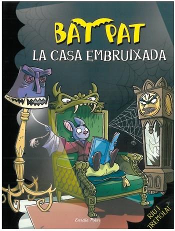 BAT-PAT: LA CASA EMBRUIXADA | 9788499322162 | ROBERTO PAVANELLO/BAT PAT