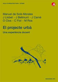 PROJECTE URBA, EL. UNA EXPERIENCIA DOCENT | 9788483013519 | SOLA-MORALES, MANUEL DE