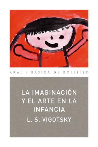 IMAGINACIÓN Y EL ARTE EN LA INFANCIA, LA | 9788446020837 | VIGOTSKY, LEV SEMENOVICH