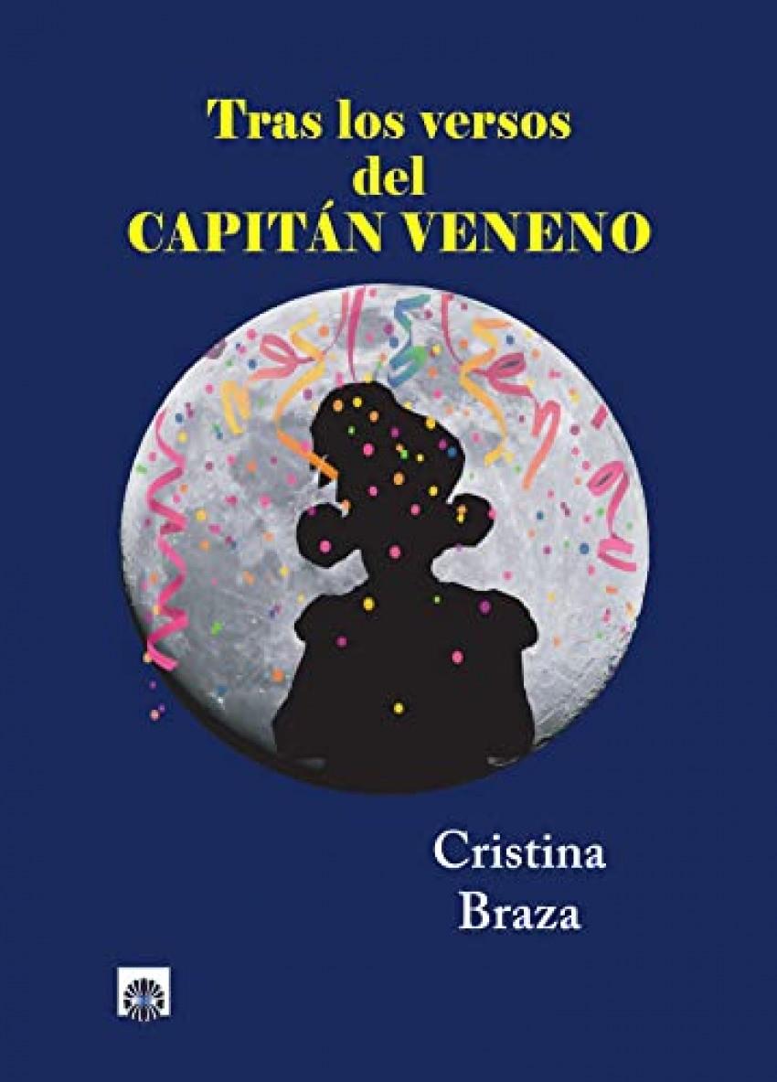 TRAS LOS VERSOS DEL CAPITÁN VENENO | 9788417391683 | BRAZA NORIEGA, CRISTINA