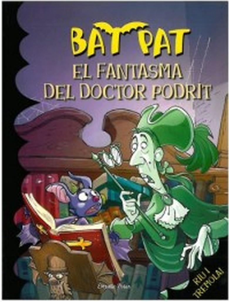 BAT PAT Nº8: EL FANTASMA DEL DOCTOR PODRIT | 9788492790616 | PANAVELLO, ROBERTO