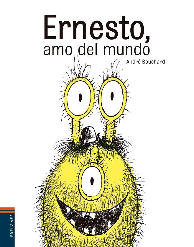 ERNESTO, AMO DEL MUNDO | 9788414001417 | ANDRÉ  BOUCHARD