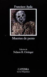 MUERTES DE PERRO | 9788437614915 | AYALA, FRANCISCO