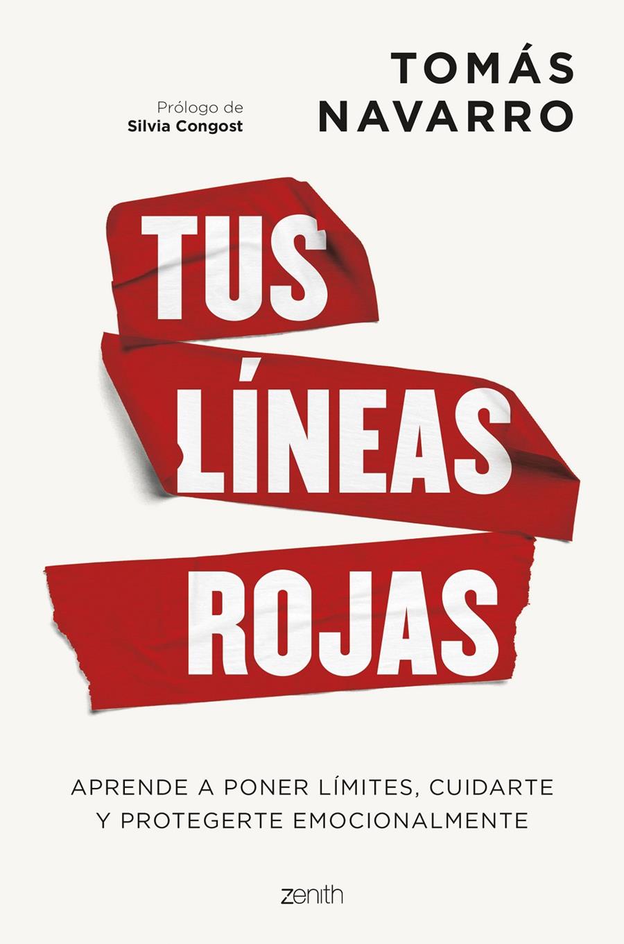 TUS LÍNEAS ROJAS. APRENDE A PONER LÍMITES, CUIDARTE Y PROTEGERTE EMOCIONALMENTE | 9788408267232 | NAVARRO, TOMÁS