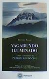 VAGABUNDO ILUMINADO:VIDA Y ENSEÑANZAS PATRUL RINPO | 9788494848636 | MATTHIEU RICARD