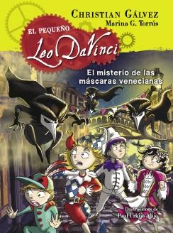 EL MISTERIO DE LAS MÁSCARAS VENECIANAS (EL PEQUEÑO LEO DA VINCI 4) | 9788420417974 | GALVEZ,CHRISTIAN/G. TORRUS,MARINA