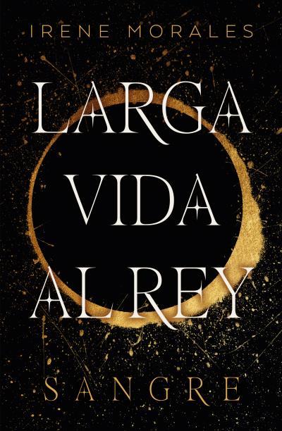 LARGA VIDA AL REY - VOL. 1 | 9788419030306 | MORALES, IRENE