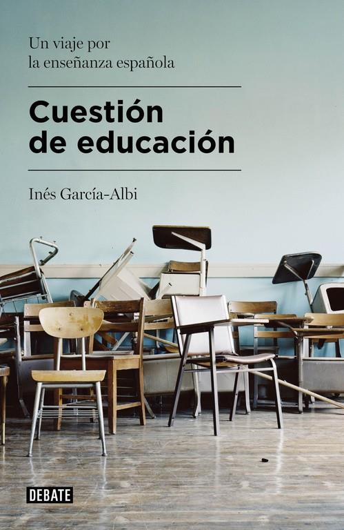 CUESTIÓN DE EDUCACIÓN | 9788499925479 | GARCÍA-ALBI,INÉS