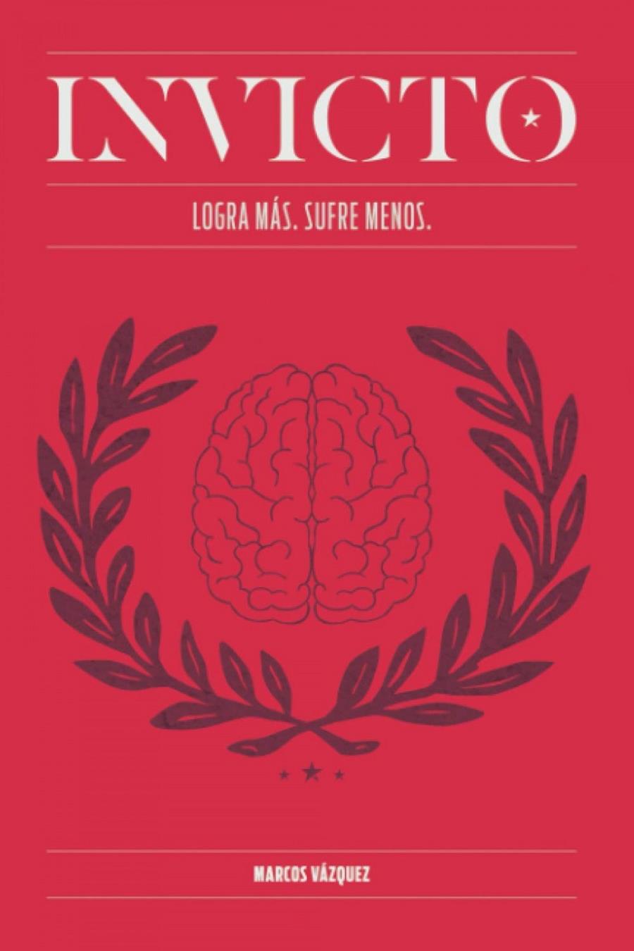 INVICTO. ENTRENAMIENTO MENTAL PARA LOGRAR MÁS Y SUFRIR MENOS | 9788409202584 | VÁZQUEZ GARCÍA, MARCOS