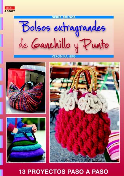 BOLSOS EXTRAGRANDES DE GANCHILLO Y PUNTO | 9788498742794 | HUG, VERONIKA