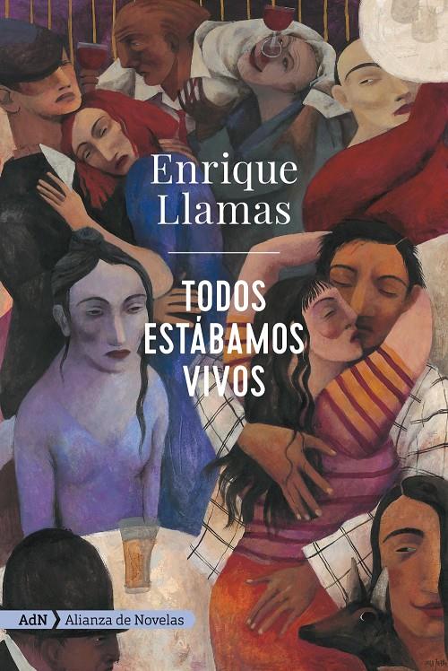 TODOS ESTÁBAMOS VIVOS  | 9788491818212 | LLAMAS, ENRIQUE