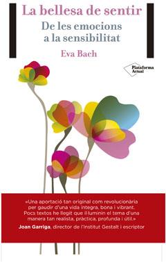 LA BELLESA DEL SENTIR | 9788416256389 | BACH COBACHO, EVA