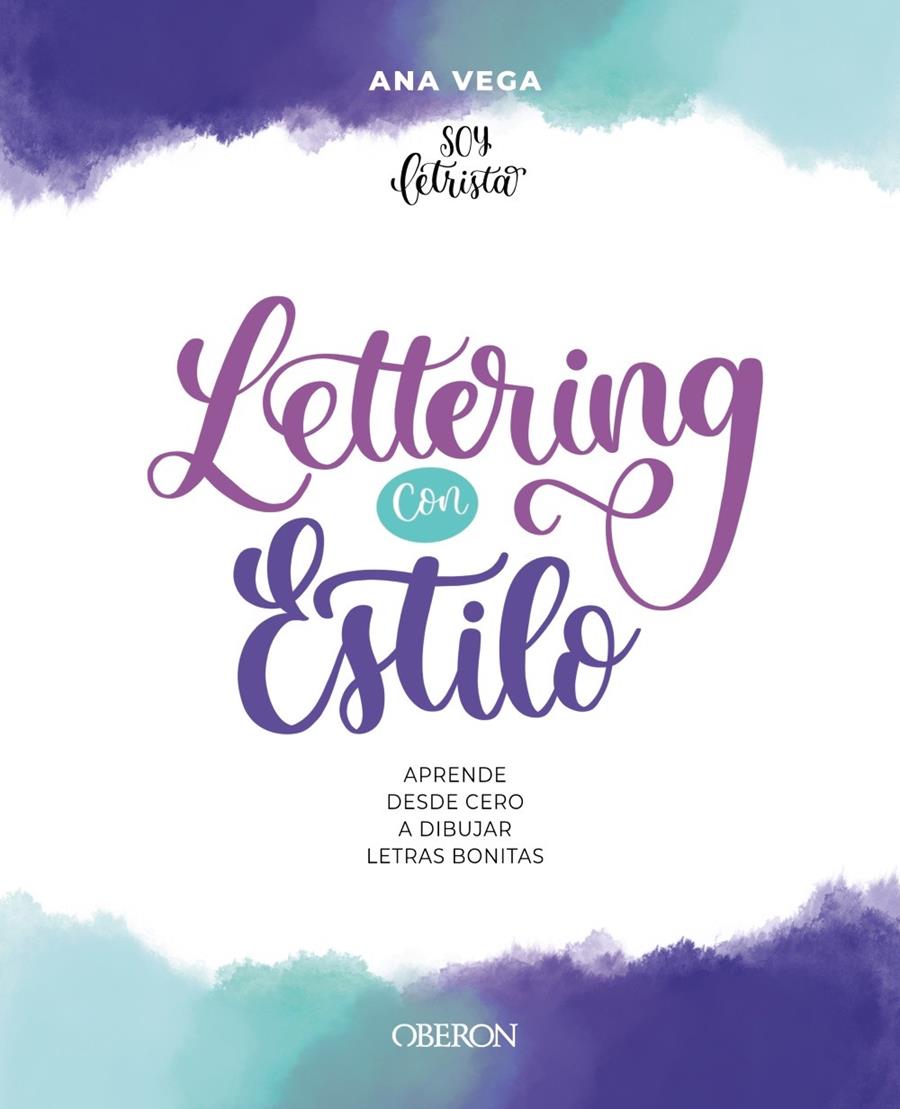 LETTERING CON ESTILO | 9788441548275 | VEGA ALBERDI (@SOY.LETRISTA), ANA BELÉN