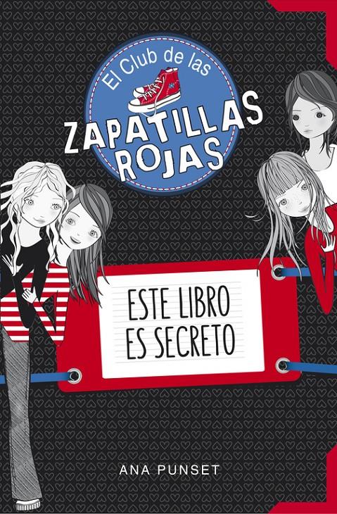 ESTE LIBRO ES SECRETO (EL CLUB DE LAS ZAPATILLAS ROJAS) | 9788490434826 | ANA PUNSET