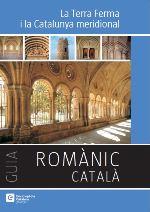 LA TERRA FERMA I LA CATALUNYA MERIDIONAL. GUIA ROMANIC CATALA | 9788441224339 | ANTONI PLADEVALL