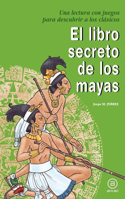 EL LIBRO SECRETO DE LOS MAYAS | 9788446032427 | MARTÍNEZ JUÁREZ, JORGE