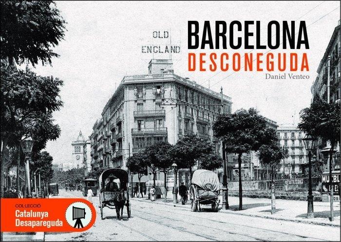 BARCELONA DESCONEGUDA (3A EDICIÓ) | 9788418243608 | VENTEO, DANIEL